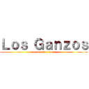 Ｌｏｓ Ｇａｎｚｏｓ (no se deben tocar)