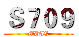 Ｓ７０９ (MDAC)