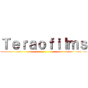 Ｔｅｒａｏｆｉｌｍｓ ()