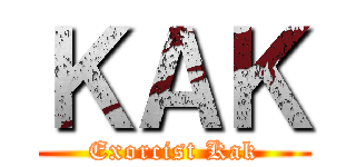 ＫＡＫ (Exorcist Kak)