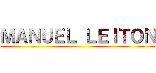 ＭＡＮＵＥＬ ＬＥＩＴＯＮ ()