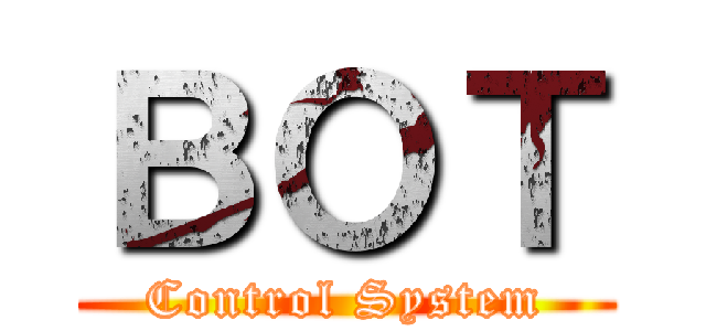 ＢＯＴ (Control System)