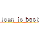 ｊｅａｎ ｉｓ ｂｅｓｔ (attack on titan)