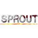 ＳＰＲＯＵＴ (CG)