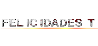 ＦＥＬＩＣＩＤＡＤＥＳ ＴＩＴÁＮ ()