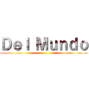 Ｄｅｌ Ｍｕｎｄｏ ()