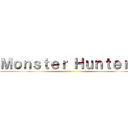 Ｍｏｎｓｔｅｒ Ｈｕｎｔｅｒ４ ()