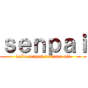 ｓｅｎｐａｉ (lollo senpai no tame nii)