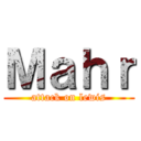 Ｍａｈｒ (attack on lewis)