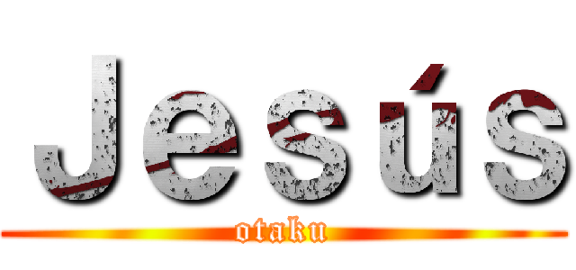 Ｊｅｓúｓ (otaku)