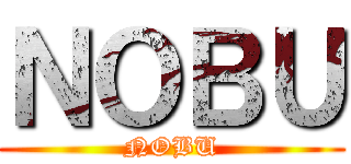 ＮＯＢＵ (NOBU)