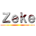 Ｚｅｋｅ ()