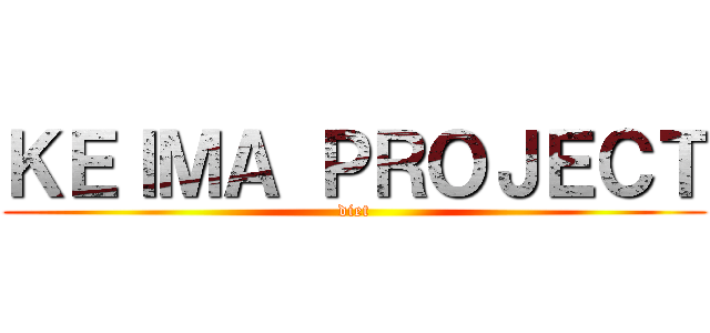 ＫＥＩＭＡ ＰＲＯＪＥＣＴ (diet)