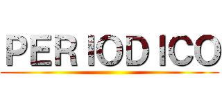 ＰＥＲＩＯＤＩＣＯ ()