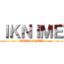 ＩＫＮＩＭＥ (PRESENTA)