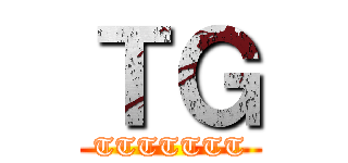ＴＧ (TTTTTTT)
