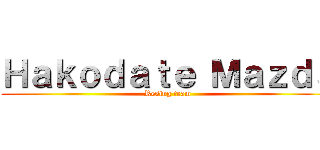 Ｈａｋｏｄａｔｅ Ｍａｚｄａ (Resing team)