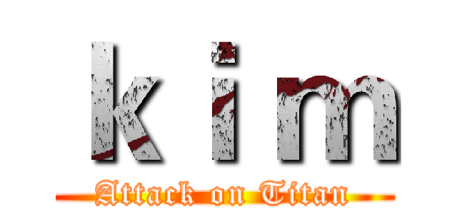 ｋｉ ｍ (Attack on Titan)