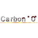 Ｃａｒｂｏｎ "０" ()