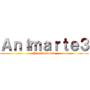 Ａｎｉｍａｒｔｅ３ (Proximamente)