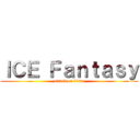 ＩＣＥ Ｆａｎｔａｓｙ (attack on titan)