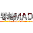 零崎ＭＡＤ (Zero.Saki MAD)