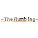 －Ｔｈｅ Ｒｕｍｂｉｎｇ－ (-cover by cgpm16th-)