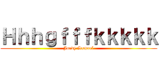 Ｈｈｈｇｆｆｆｋｋｋｋｋ (Jordy Samuel)