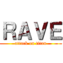 ＲＡＶＥ (attack on titan)