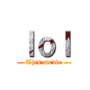 ｌｏｌ (This movie)