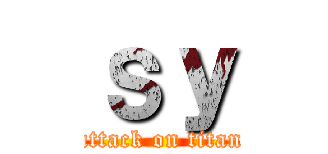 ｓｙ (attack on titan)