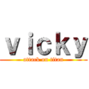 ｖｉｃｋｙ (attack on titan)