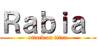Ｒａｂｉａ  (attack on titan)