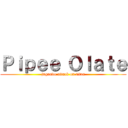 Ｐｉｐｅｅ Ｏｌａｔｅ (jugando attack on titan)