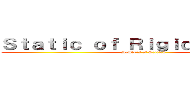 Ｓｔａｔｉｃ ｏｆ Ｒｉｇｉｄ Ｂｏｄｉｅｓ (Members of Section)