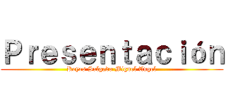 Ｐｒｅｓｅｎｔａｃｉóｎ (Reyes Salgado Miguel Angel)