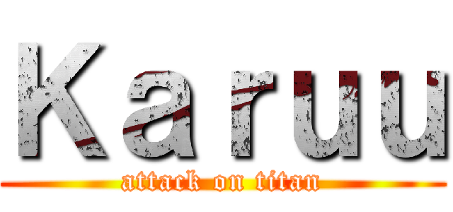 Ｋａｒｕｕ (attack on titan)