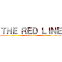 ＴＨＥ ＲＥＤ ＬＩＮＥ (attack on titan)