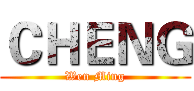 ＣＨＥＮＧ (Wen Ming)