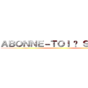 ＡＢＯＮＮＥ－ＴＯＩ À ＳＴＥＶＹ ()
