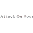 Ａｔｔａｃｋ Ｏｎ Ｙｏｕｒ Ｎａｍｅ (Oricon Customize)