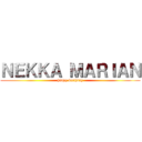 ＮＥＫＫＡ ＭＡＲＩＡＮ (happy birthday)