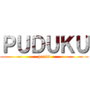 ＰＵＤＵＫＵ (penis)