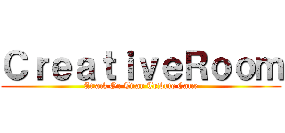 ＣｒｅａｔｉｖｅＲｏｏｍ (Attack On Titan Tribute Game)