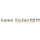 Ｓｅｅｄ Ｅｎｔｅｒｔａｉｎｍｅｎｔ (attack on Seed)