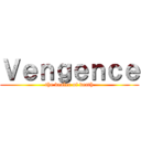 Ｖｅｎｇｅｎｃｅ (the dealer of death)