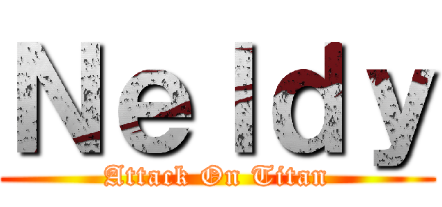 Ｎｅｌｄｙ (Attack On Titan)