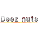 Ｄｅｅｚ ｎｕｔｓ (Bofa)