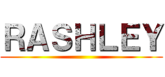 ＲＡＳＨＬＥＹ ()