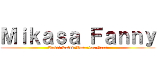 Ｍｉｋａｓａ Ｆａｎｎｙ (Kabel Sutet Maneuver Gear)